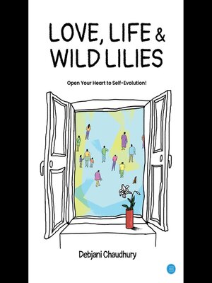 cover image of Love, Life & Wild Lilies!